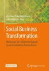 Social Business Transformation : Werkzeuge fur erfolgreiche digitale Zusammenarbeit in Unternehmen - eBook