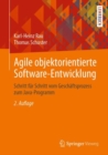 Agile objektorientierte Software-Entwicklung : Schritt fur Schritt vom Geschaftsprozess zum Java-Programm - eBook