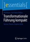 Transformationale Fuhrung kompakt : Genese, Theorie, Empirie, Kritik - eBook