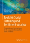 Tools fur Social Listening und Sentiment-Analyse : Einsatzfelder und Praxisbeispiele fur die Analyse deutschsprachiger Online-Textdaten - eBook