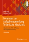 Losungen zur Aufgabensammlung Technische Mechanik : Abgestimmt auf die 25. Auflage der Aufgabensammlung - eBook