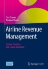 Airline Revenue Management : Current Practices and Future Directions - eBook