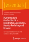 Mathematische Geschichten IV - Euklidischer Algorithmus, Modulo-Rechnung und Beweise : Fur begabte Schulerinnen und Schuler in der Unterstufe - eBook