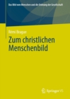 Zum christlichen Menschenbild - eBook