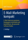 E-Mail-Marketing kompakt : E-Mail-Adressen gewinnen, Kampagnen entwickeln und kontrollieren, die passende Software finden - eBook