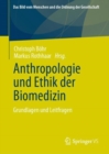 Anthropologie und Ethik der Biomedizin : Grundlagen und Leitfragen - eBook