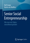 Senior Social Entrepreneurship : Wie man mit 50plus sinnstiftend grundet - eBook