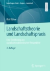 Landschaftstheorie und Landschaftspraxis : Eine Einfuhrung aus sozialkonstruktivistischer Perspektive - eBook