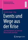 Events und Wege aus der Krise : "The New Normal" aus Sicht von Wissenschaft und Praxis - eBook