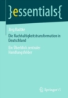 Die Nachhaltigkeitstransformation in Deutschland : Ein Uberblick zentraler Handlungsfelder - eBook