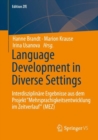 Language Development in Diverse Settings : Interdisziplinare Ergebnisse aus dem Projekt "Mehrsprachigkeitsentwicklung im Zeitverlauf" (MEZ) - eBook