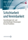 Schichtarbeit und Vereinbarkeit : Auswirkungen zeit- und arbeitsbedingter Belastungen fur das Privatleben - eBook