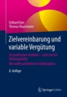 Zielvereinbarung und variable Vergutung : Ein praktischer Leitfaden - nicht nur fur Fuhrungskrafte - eBook