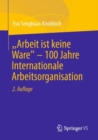 "Arbeit ist keine Ware" - 100 Jahre Internationale Arbeitsorganisation - eBook