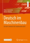 Deutsch im Maschinenbau : Ein DaF-Lehrbuch fur Studierende ab B1 - eBook