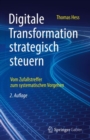 Digitale Transformation strategisch steuern : Vom Zufallstreffer zum systematischen Vorgehen - eBook