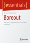 Boreout : Wie man Langeweile und Einsamkeit vermeidet - eBook