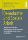 Demokratie und Soziale Arbeit : Sensibilisierung fur die Wahrnehmung und Veranderung von Ungleichheiten in unserer Gesellschaft - eBook