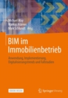 BIM im Immobilienbetrieb : Anwendung, Implementierung, Digitalisierungstrends und Fallstudien - eBook