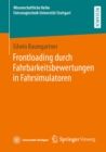 Frontloading durch Fahrbarkeitsbewertungen in Fahrsimulatoren - eBook