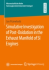 Simulative Investigation of Post-Oxidation in the Exhaust Manifold of SI Engines - eBook