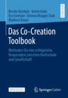 Das Co-Creation Toolbook : Methoden fur eine erfolgreiche Kooperation zwischen Hochschule und Gesellschaft - eBook