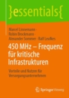 450 MHz - Frequenz fur kritische Infrastrukturen : Vorteile und Nutzen fur Versorgungsunternehmen - eBook
