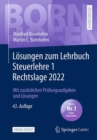 Losungen zum Lehrbuch Steuerlehre 1 Rechtslage 2022 : Mit zusatzlichen Prufungsaufgaben und Losungen - eBook