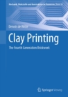 Clay Printing : The Fourth Generation Brickwork - eBook