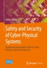 Safety and Security of Cyber-Physical Systems : Engineering dependable Software using Principle-based Development - eBook
