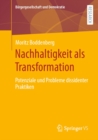 Nachhaltigkeit als Transformation : Potenziale und Probleme dissidenter Praktiken - eBook