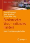 Pandemisches Virus - nationales Handeln : Covid-19 und die europaische Idee - eBook