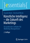 Kunstliche Intelligenz - die Zukunft des Marketings : Ein praktischer Leitfaden fur Marketing-ManagerInnen - eBook