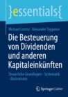 Die Besteuerung von Dividenden und anderen Kapitaleinkunften : Steuerliche Grundlagen - Systematik - Basiswissen - eBook