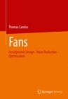 Fans : Aerodynamic Design - Noise Reduction - Optimization - eBook