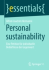 Personal sustainability : Eine Petition fur individuelle Bedurfnisse der Gegenwart - eBook
