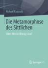 Die Metamorphose des Sittlichen : Oder: Wer ist (Konig) Lear? - eBook