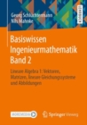 Basiswissen Ingenieurmathematik Band 2 : Lineare Algebra 1: Vektoren, Matrizen, lineare Gleichungssysteme und Abbildungen - eBook