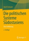 Die politischen Systeme Sudostasiens : Eine Einfuhrung - eBook