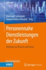 Personennahe Dienstleistungen der Zukunft : Beitrage aus Theorie und Praxis - eBook