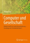 Computer und Gesellschaft : Roboter und KI als soziale Herausforderung  - Grundlagen der Technikethik Band 3 - eBook