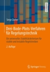 Drei-Bode-Plots-Verfahren fur Regelungstechnik : Ein universelles Stabilitatskriterium fur stabile und instabile Regelstrecken - eBook
