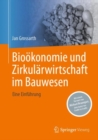 Biookonomie und Zirkularwirtschaft im Bauwesen : Eine Einfuhrung - eBook