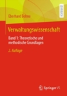 Verwaltungswissenschaft : Band 1: Theoretische und methodische Grundlagen - eBook