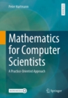Mathematics for Computer Scientists : A Practice-Oriented Approach - eBook