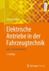 Elektrische Antriebe in der Fahrzeugtechnik : Lehr- und Arbeitsbuch - eBook