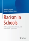 Racism in Schools : History, Explanations, Impact, and Intervention Approaches - eBook
