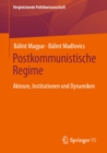 Postkommunistische Regime : Akteure, Institutionen und Dynamiken - eBook