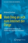 Vom Ding an sich zum Internet der Dinge : Lost Kunstliche Intelligenz das Problem der subjektiven Erkenntnis? - eBook