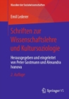 Schriften zur Wissenschaftslehre und Kultursoziologie : Herausgegeben und eingeleitet von Peter Gostmann und Alexandra Ivanova - eBook